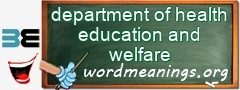 WordMeaning blackboard for department of health education and welfare